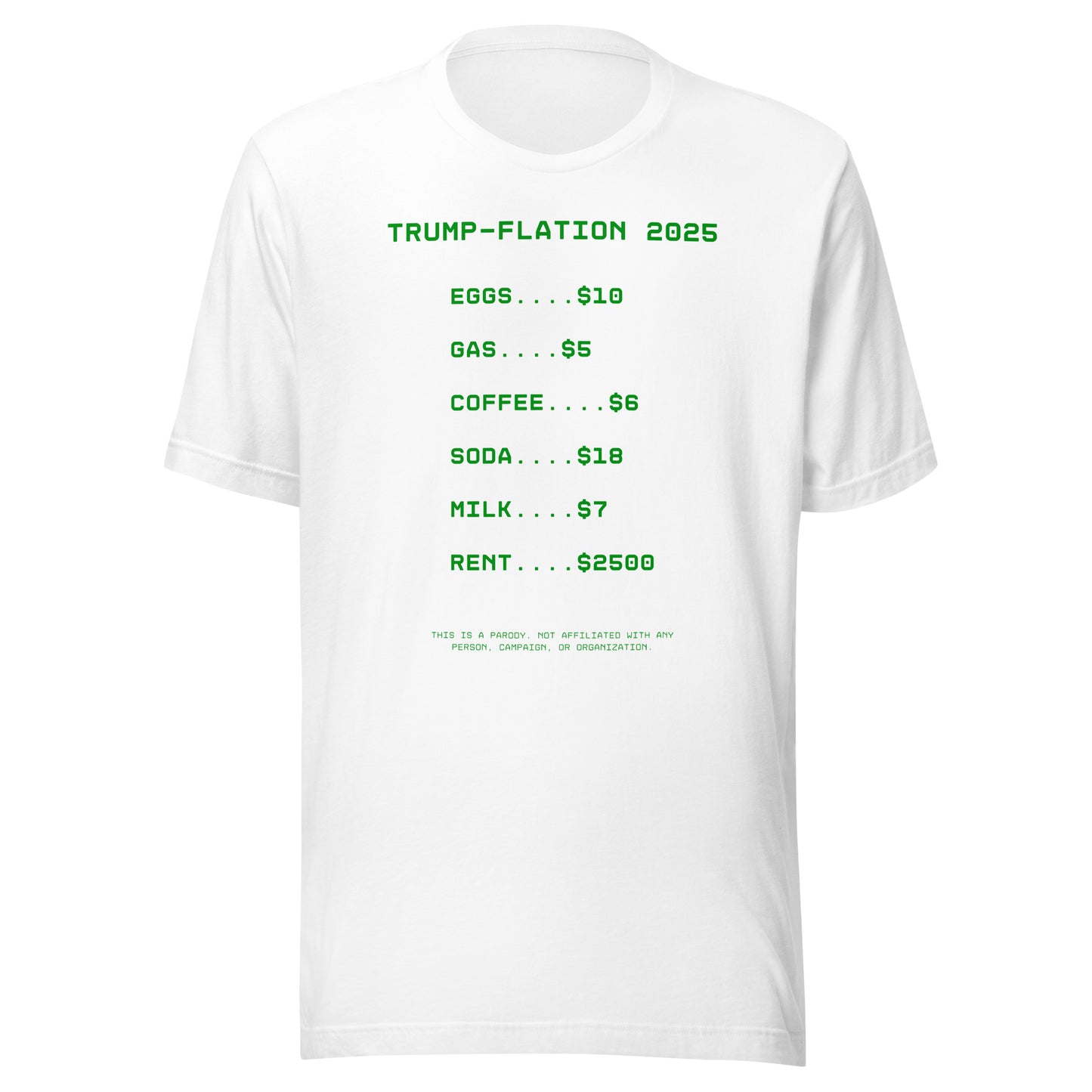 White Parody Shirt - Graphic says "Trump-Flation 2025". Displaying sky high prices of eggs, gas, coffee, soda, milk and rent. 