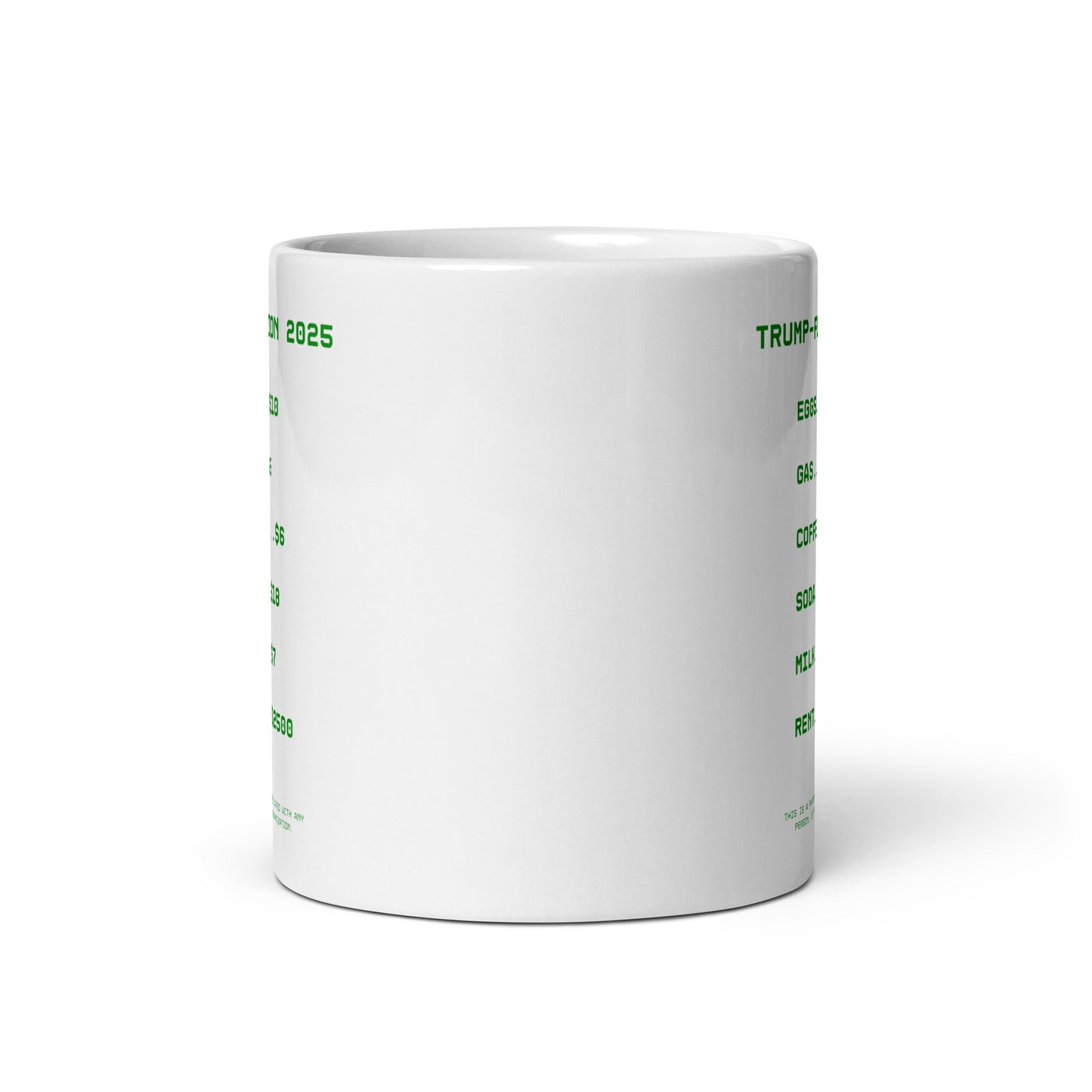 White Glossy Mug - Graphic says "Trump-Flation 2025". Displaying sky high prices of eggs, gas, coffee, soda, milk and rent. 