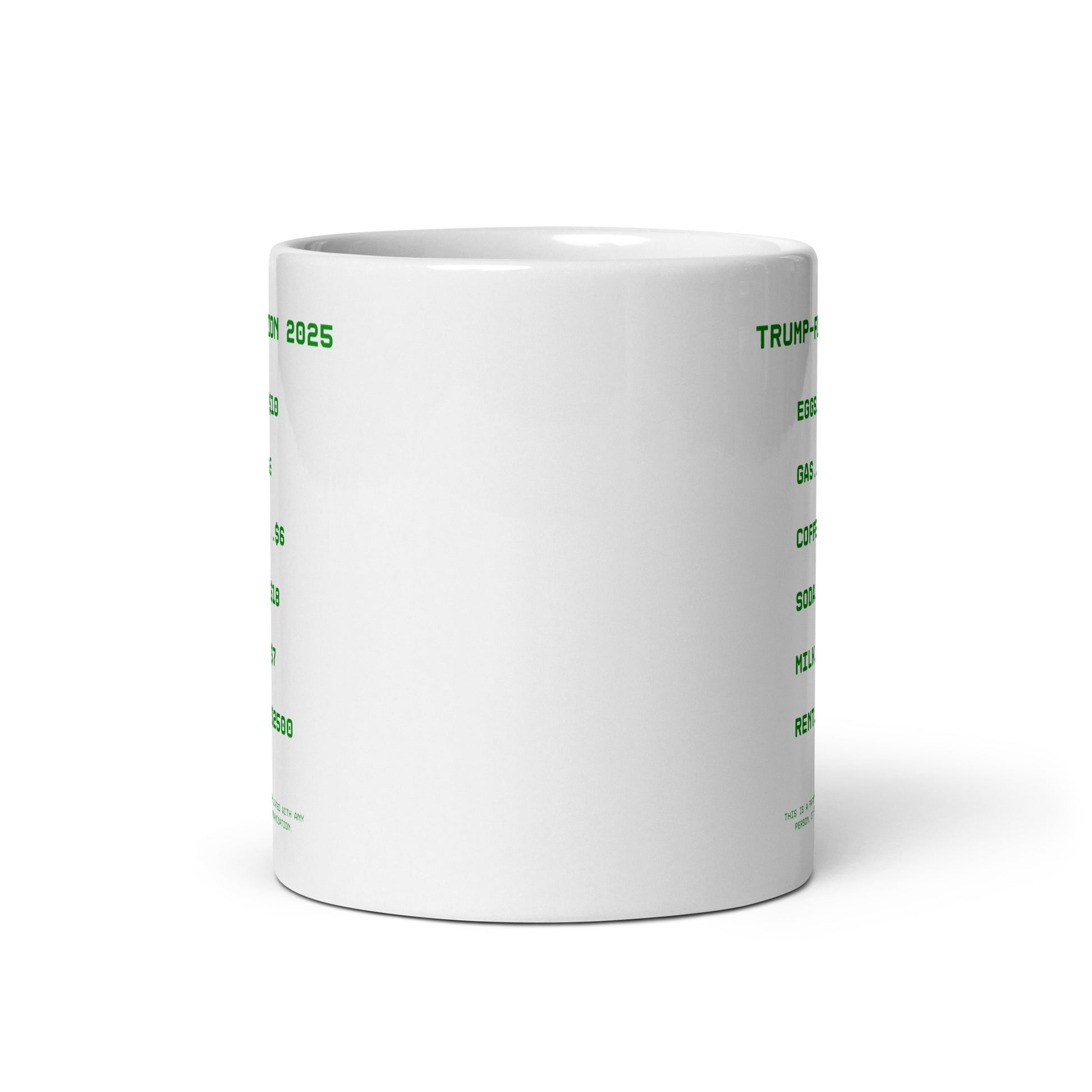White Glossy Mug - Graphic says "Trump-Flation 2025". Displaying sky high prices of eggs, gas, coffee, soda, milk and rent. 