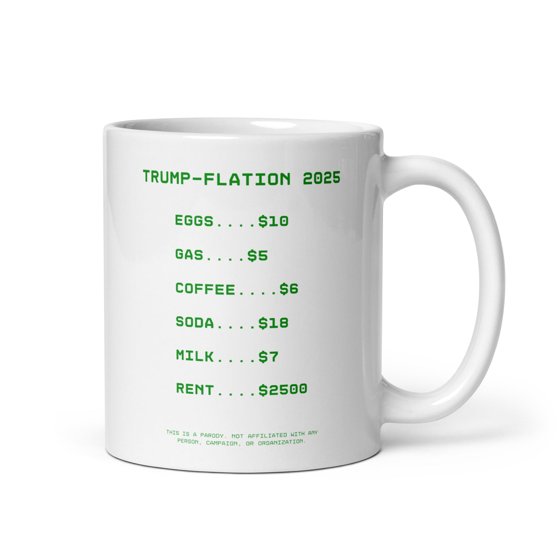White Glossy Mug - Graphic says "Trump-Flation 2025". Displaying sky high prices of eggs, gas, coffee, soda, milk and rent. 